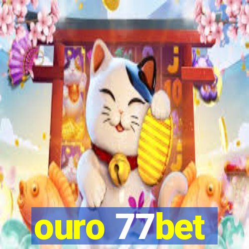 ouro 77bet